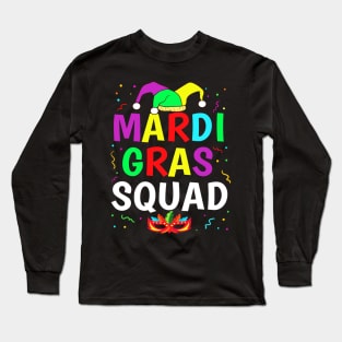 Mardi Gras Squad - New Orleans Parade Party Long Sleeve T-Shirt